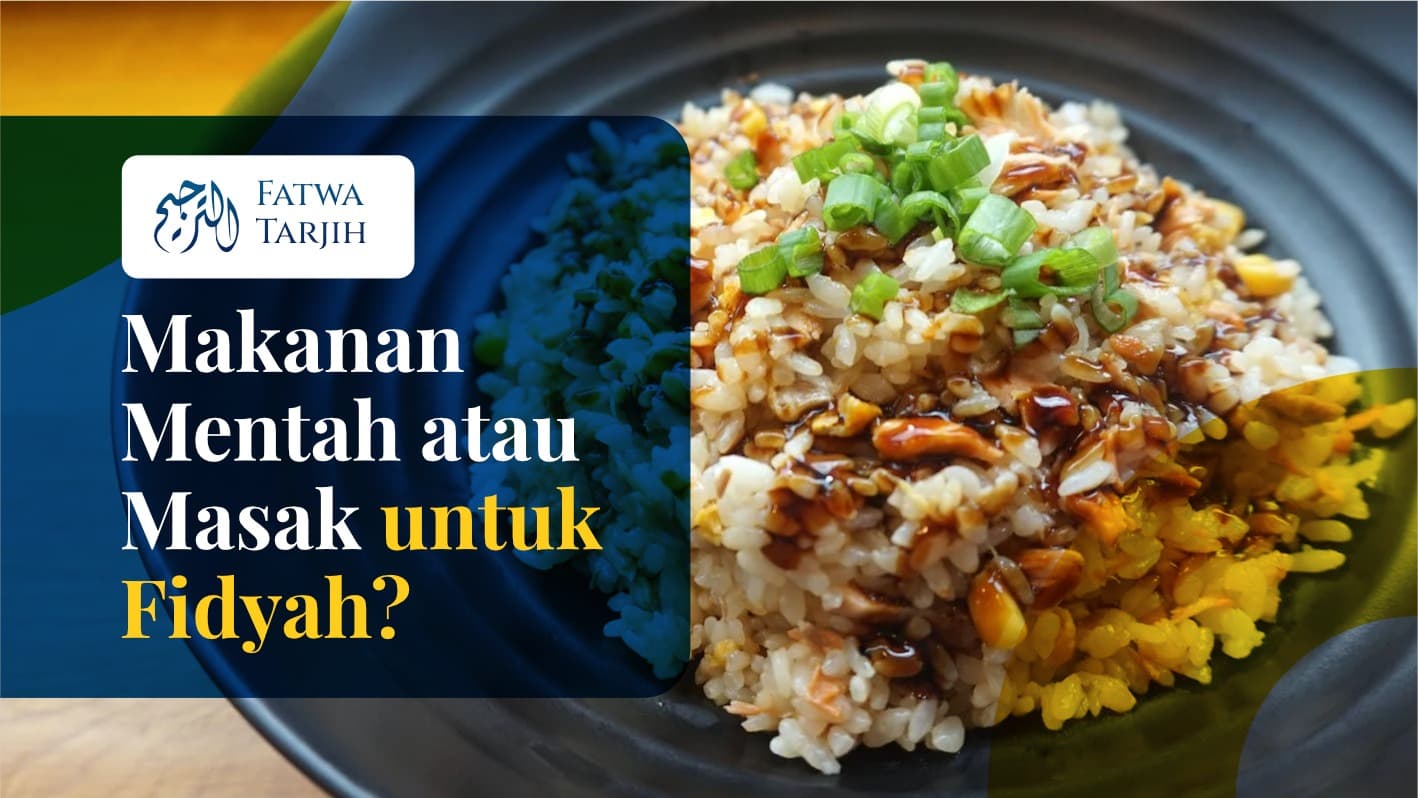 Fatwa Tarjih: Makanan Mentah atau Masak untuk Fidyah