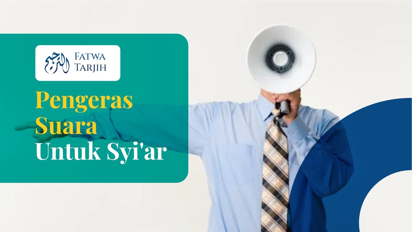 Fatwa Tarjih: Pengeras Suara Untuk Syiar