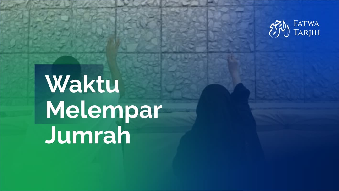 Fatwa Tarjih: Waktu Melempar Jumrah