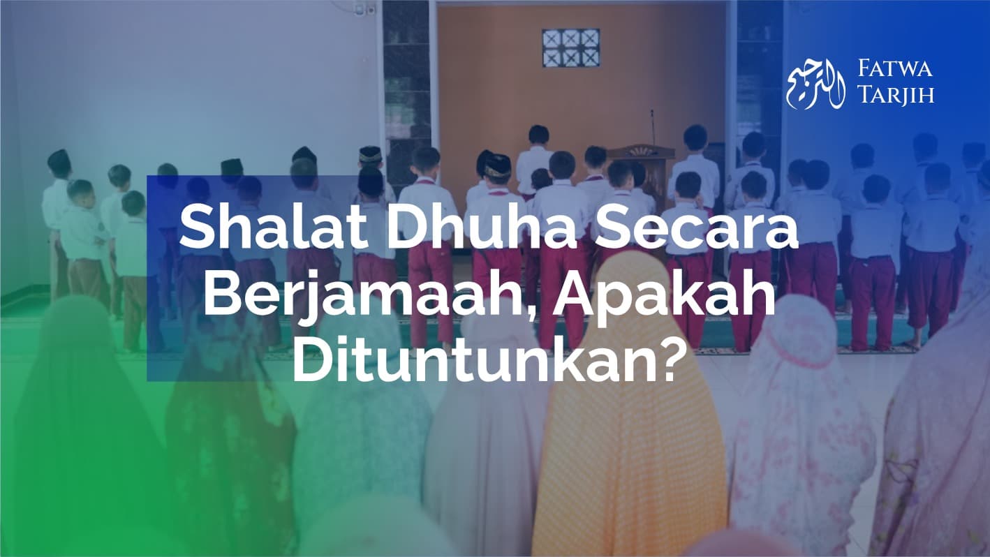 Fatwa Tarjih: Shalat Dhuha Secara Berjamaah