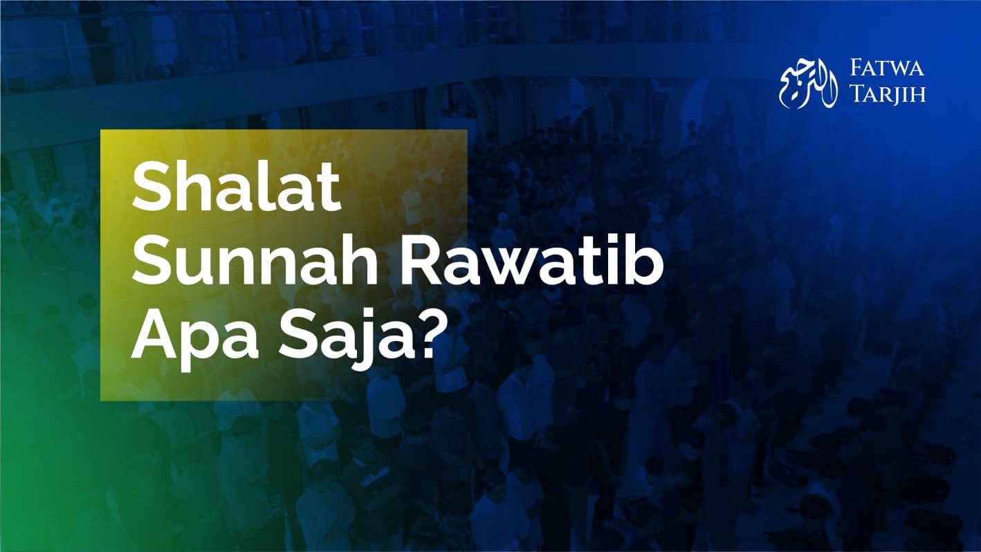 Fatwa Tarjih: Shalat Sunnah Rawatib