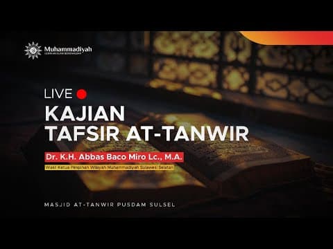 TAFSIR QS. AL-BAQARAH: 99-103 - Dr. K.H. Abbas Baco Miro, Lc., M.A.